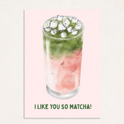 I like you so matcha! card