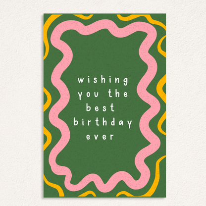 wishing you the best birthday ever card