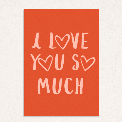 I love you so much card